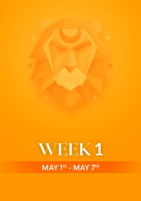 Leo | Week 1 | May 1st - May 7th