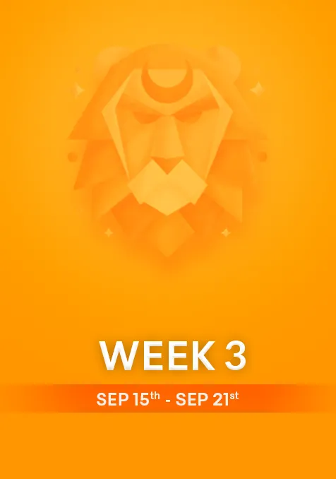 Leo | Week 3 | Sept 15th - Sept 21st