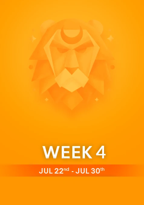 Leo | Week 4 | July 22nd - 31st July