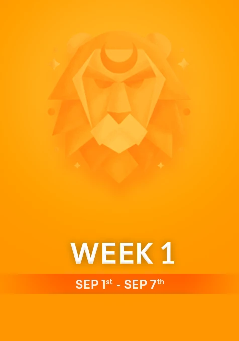 Leo | Week 1 | September 1st- 7th September