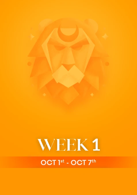 Leo | Week 1 | October 1st- 7th