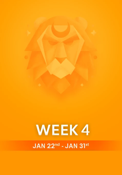 Leo | Week 4 | January 22nd - 31st