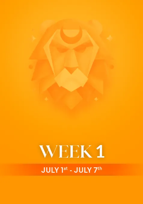 Leo | Week 1 | July  1st - July 7th
