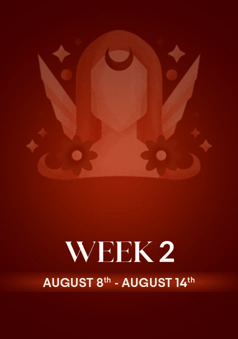 Virgo | Week 2 | Aug 8th - Aug 14th