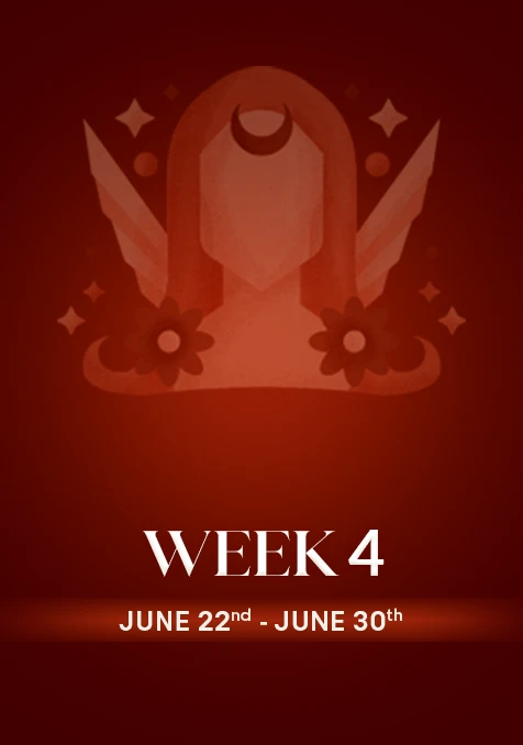 Virgo | Week 4 | June 22nd - June 30th