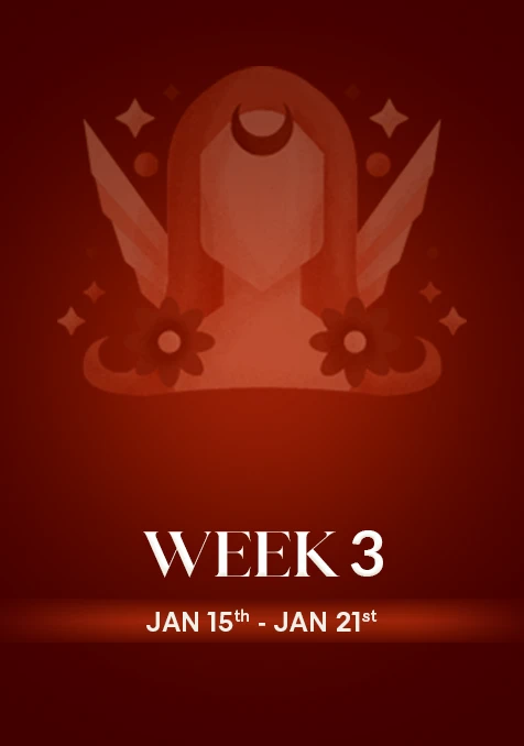 Virgo | Week 3 | Jan 15th - Jan 21st