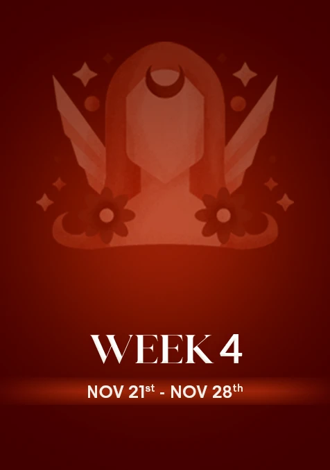 Virgo | Week 4 | Nov 22nd - Nov 30th
