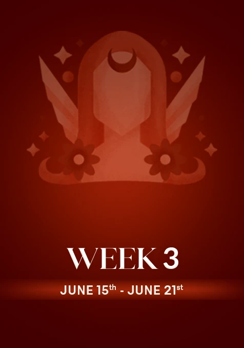 Virgo | Week 3 | June 15th - June 21st