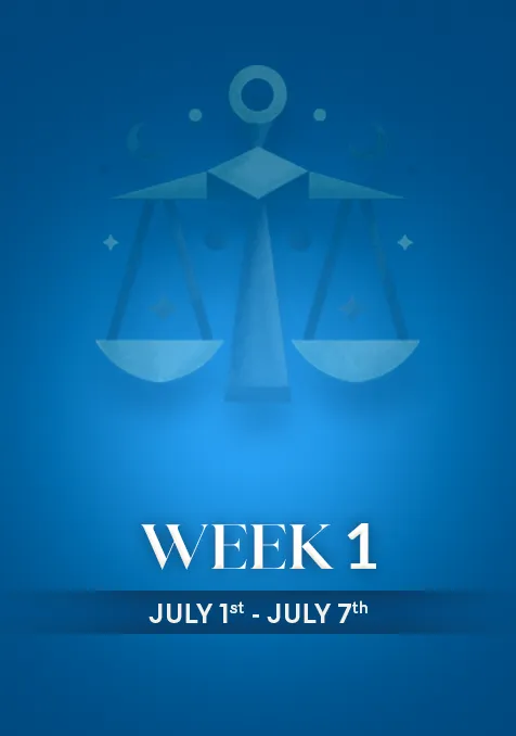 Libra | Week 1 | July 1st- 7th July