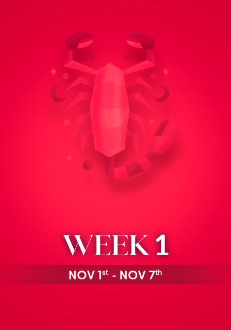 Scorpio | Week 1 | November 1st - 7th