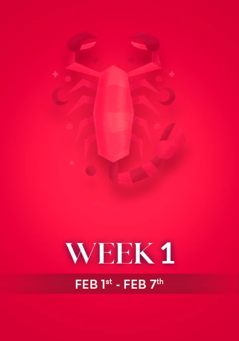Scorpio  | Week  1 | Feb 1st -Feb 7th