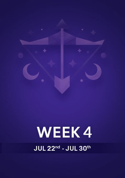 Sagittarius | Week 4 | July 22nd - 31st July