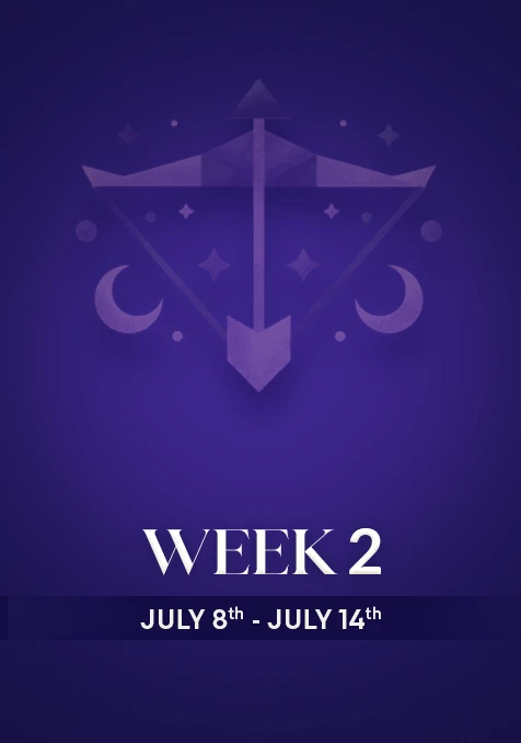 Sagittarius | Week 2 | July 8th - July 14th
